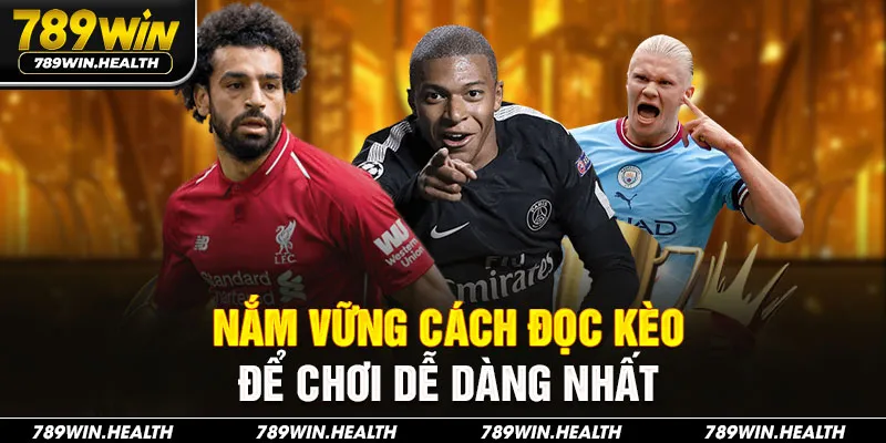 Nắm vững cách đọc kèo để chơi dễ dàng nhất
